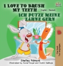 Image for I Love to Brush My Teeth Ich putze meine Z?hne gern