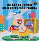 Image for Me gusta tener mi habitaci?n limpia : Spanish Edition