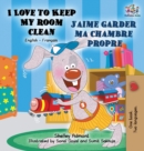 Image for I Love to Keep My Room Clean J&#39;aime garder ma chambre propre