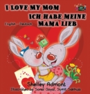 Image for I Love My Mom Ich habe meine Mama lieb