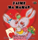 Image for J&#39;aime Ma Maman : I Love My Mom- French Edition