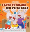 Image for I Love to Share Ich teile gern : English German Bilingual Book