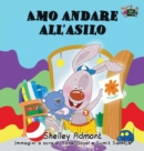 Image for Amo andare all&#39;asilo : I Love to Go to Daycare (Italian Edition)