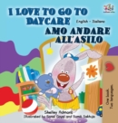 Image for I Love to Go to Daycare Amo andare all&#39;asilo