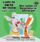 Image for I Love to Brush My Teeth : English Greek Bilingual Edition