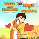 Image for Boxer And Brandon Boxer Y Brandon : English Spanish Bilingual Edition