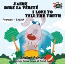 Image for I Love to Tell the Truth : French English Bilingual Edition