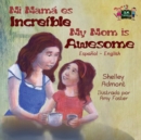 Image for My Mom is Awesome : Spanish English Bilingual Edition