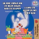 Image for Ik Hou Ervan Om In Mijn Eigen Bed Te Slapen I Love To Sleep In My Own Bed : Dutch English Bilingual Book For Kids