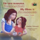 Image for My Mom Is Awesome (Italian English Bilingual Book For Kids)