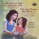Image for Vous Saviez Que Ma Maman Est Genial ? Did You Know My Mom Is Awesome? : Bilingual Book French English