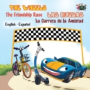 Image for The Wheels : The Friendship Race: Las Ruedas: La Carrera de la Amistad: English Spanish Bilingual Edition