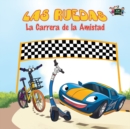 Image for Las Ruedas : La Carrera de la Amistad: The Wheels: The Friendship Race: Spanish Edition