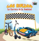 Image for Las Ruedas : La Carrera de la Amistad: The Wheels: The Friendship Race: Spanish Edition