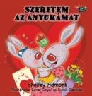 Image for I Love My Mom : Hungarian Edition