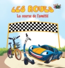 Image for Les Roues : La course de l&#39;amiti? French Edition