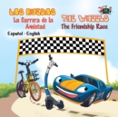 Image for Ruedas- La Carrera De La Amistad The Wheels- The Friendship Race : Spanish English Bilingual Edition