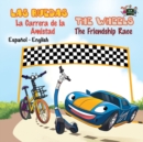Image for Las Ruedas- La Carrera de la Amistad The Wheels- The Friendship Race : Spanish English Bilingual Edition
