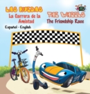 Image for Las Ruedas- La Carrera de la Amistad The Wheels- The Friendship Race : Spanish English Bilingual Edition