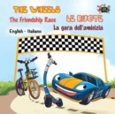 Image for The Wheels -The Friendship Race Le ruote - La gara dell&#39;amicizia