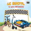 Image for Le ruote - La gara dell&#39;amicizia : The Wheels -The Friendship Race (Italian Edition)