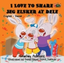 Image for I Love To Share Jeg Elsker At Dele : English Danish Bilingual Edition