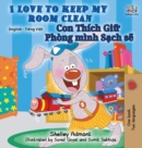 Image for I Love to Keep My Room Clean : English Vietnamese Bilingual Edition