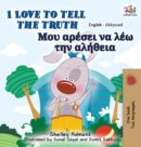 Image for I Love to Tell the Truth : English Greek Bilingual Edition