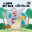 Image for I Love My Dad : English Vietnamese Bilingual Edition