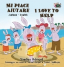Image for Mi piace aiutare I Love to Help : Italian English Bilingual Edition