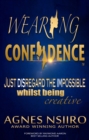 Image for Wearing Confidence: Just Disregard the Impossible Whilst Being Creative
