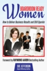 Image for Boardroom Ready Women: How to Deliver Business Results and Still Sparkle