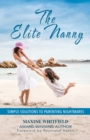 Image for Elite Nanny: Simple Solutions to Parenting Nightmares