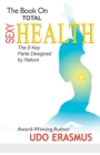 Image for Book On Total Sexy Health: The 8 Key Parts Designed By Nature