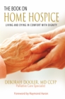 Image for Book On Home Hospice: Living and Dying in Comfort With Dignity