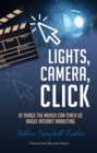 Image for Lights Camera Click: 10 Things the Movies Can Teach Us About Internet Marketing