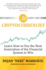 Image for Learn How to Use the Next Generation On the Financial System to Win: Cryptocurrencies