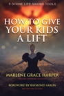 Image for How To Give Your Kids A Lift: 9 Divine Life Saving Tools