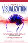 Image for THE POWER OF VISUALIZATION: Learn, Use It and Soar Like an Eagle