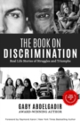 Image for The Book on Discrimination : Real Life Stories of Struggles and Triumphs