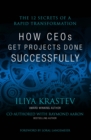 Image for How CEOs Get Projects Done Successfully: The 12 Secrets of a Rapid Transformation