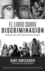Image for El Libro Sobre Discriminacion