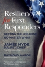 Image for RESILIENCY FOR FIRST RESPONDERS: Getting the Job Done No Matter What