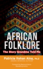 Image for African Folklore: The Story Grandma Told Me