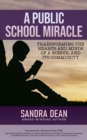 Image for Public School Miracle: Transforming the Hearts and Minds of a School and its Community