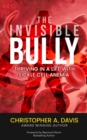 Image for Invisible Bully: Thriving In a Life With Sickle Cell Anemia