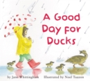 Image for A Good Day for Ducks