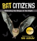 Image for Bat Citizens : Defending the Ninjas of the Night