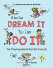 Image for If you can dream it, you can do it  : how 25 inspiring individuals found their dream jobs