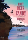 Image for Root beer candy and other miracles